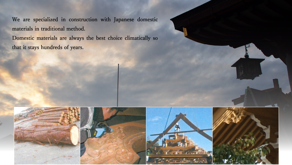 We are specialized in construction with Japanese domestic materials in traditional method